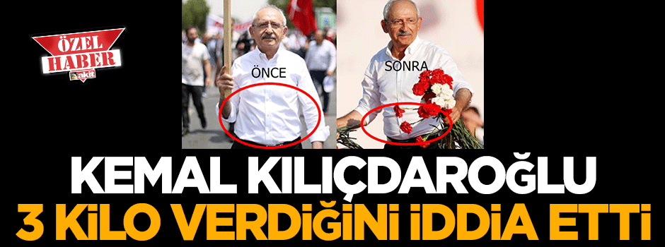 Kılıçdaroğlu 3 kilo verdiğini iddia etti
