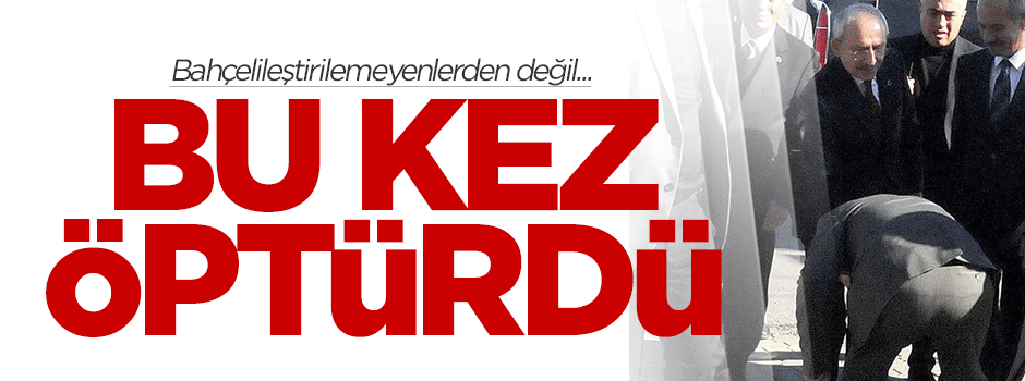 Kılıçdaroğlu Adana'da el öptürdü