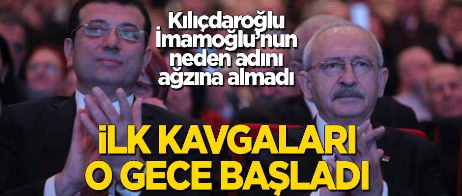 Kılıçdaroğlu adını ağzına almadı! İmamoğlu ile örtülü kavgaları o gece başladı
