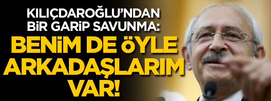 Kılıçdaroğlu: Benim de liste dışı kalan arkadaşlarım var