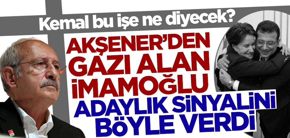 Kılıçdaroğlu bu işe ne diyecek? Akşener'den gazı alan İmamoğlu adaylığının ilk sinyalini böyle verdi