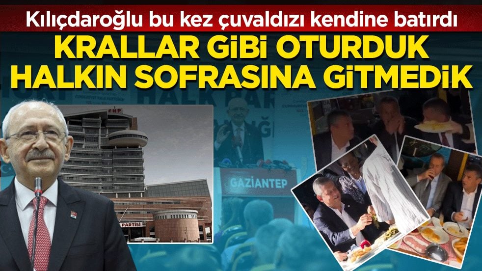 Kılıçdaroğlu bu kez çuvaldızı kendine batırdı: Krallar gibi oturduk halkın sofrasına gitmedik