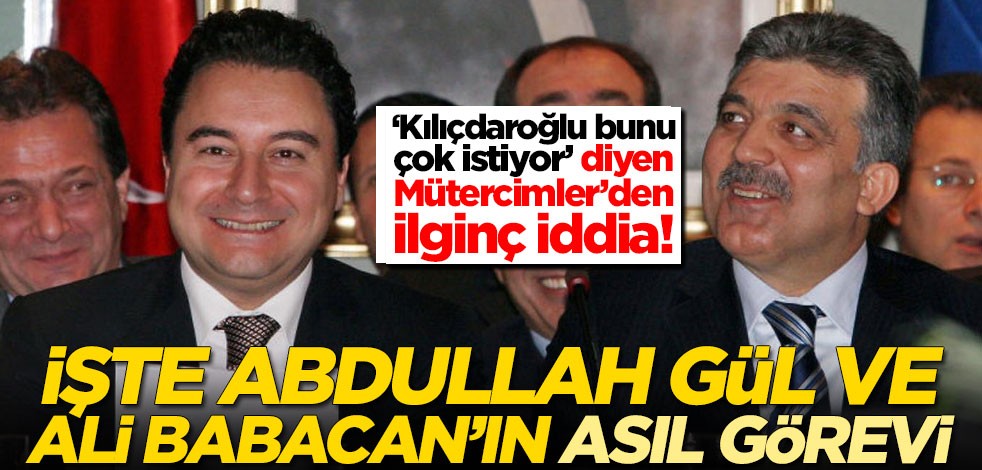 ‘Kılıçdaroğlu bunu çok istiyor’ diyen Mütercimler’den ilginç iddia! İşte Abdullah Gül ve Ali Babacan'ın asıl görevi