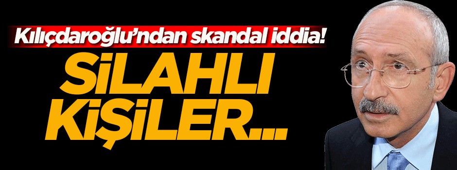 Kılıçdaroğlu: Çok ciddi duyumlar aldım