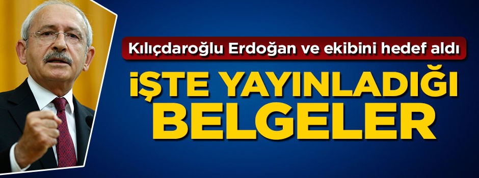 Kılıçdaroğlu Erdoğan ve ekibini hedef aldı