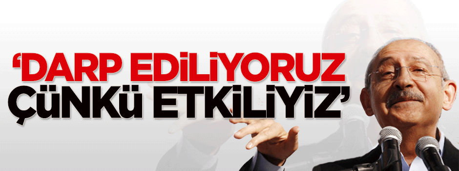 Kılıçdaroğlu: Etkiliyiz ki milletvekillerimiz darp ediliyor