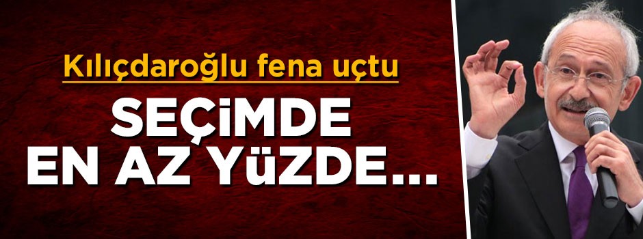 Kılıçdaroğlu fena uçtu: Seçimde en az yüzde 60 alacağız