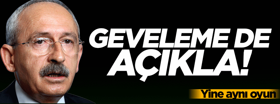 Kılıçdaroğlu gevelemeye devam ediyor