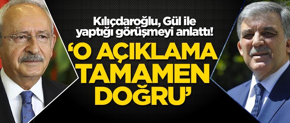 Kılıçdaroğlu-Gül görüşmesinin detayları belli oldu