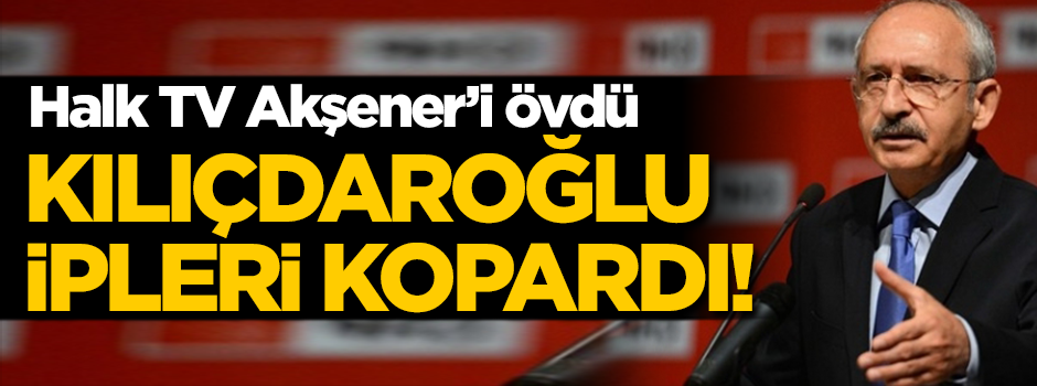 Kılıçdaroğlu, Halk TV ile ipleri koparıyor