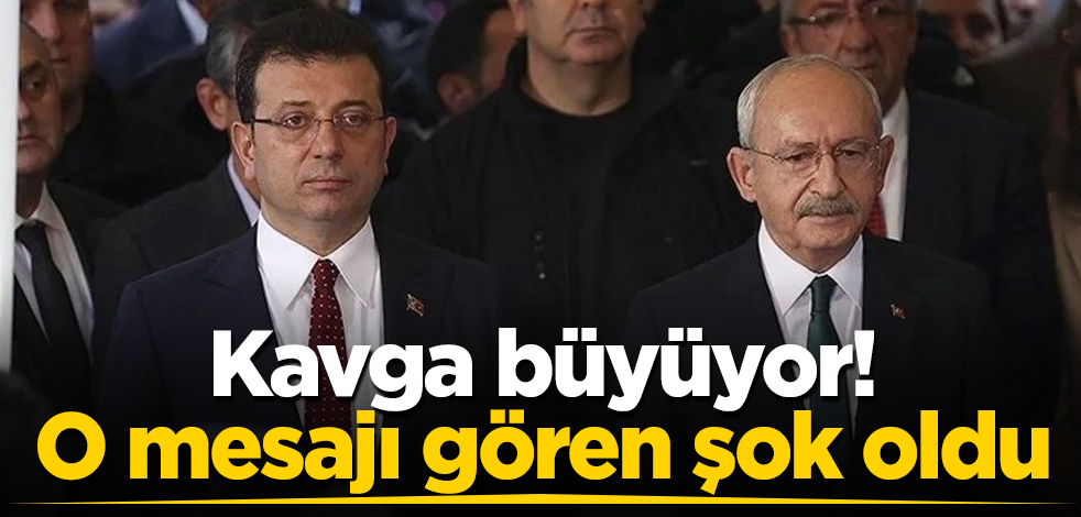 Kılıçdaroğlu-İmamoğlu kavgası büyüyor! O mesajı gören şok oldu