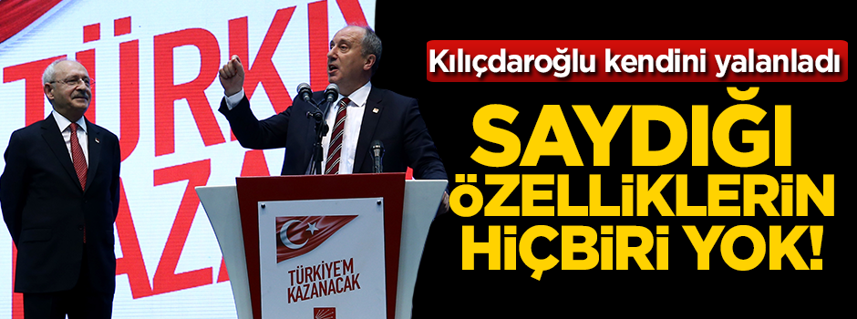 Kılıçdaroğlu kendi kendini yalanladı! Saydığı özelliklerin hiçbiri yok