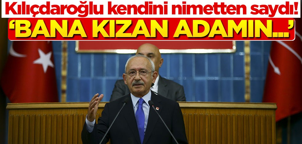 Kılıçdaroğlu kendini nimetten saydı! "Bana kızan adamın..."