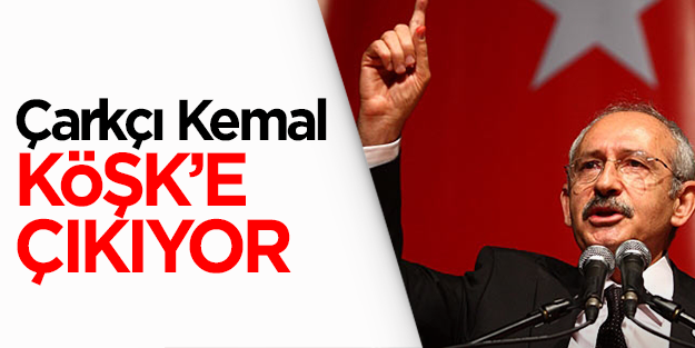 Kılıçdaroğlu Köşk'e çıkıyor