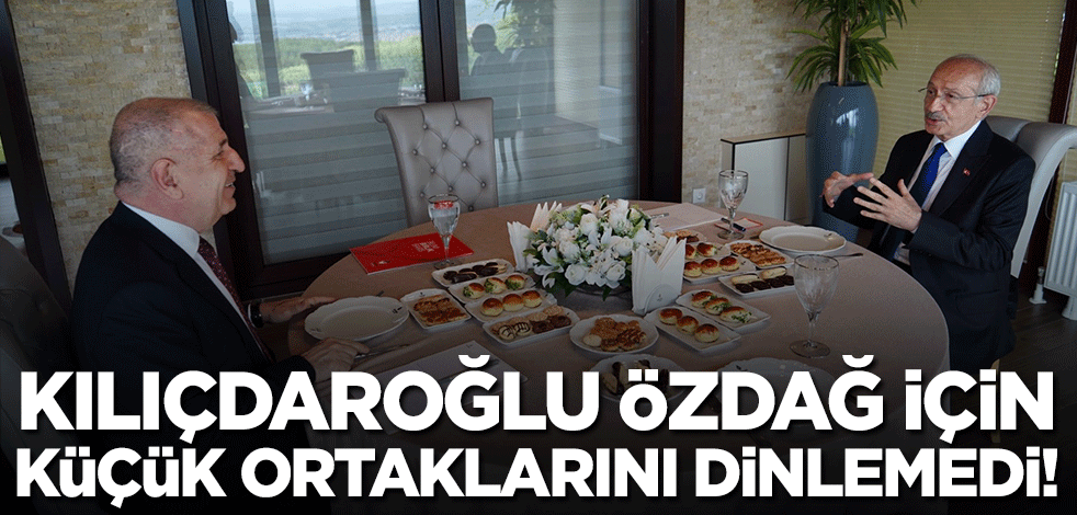 Kılıçdaroğlu küçük ortaklarını dinlemedi! Ümit Özdağ ile anlaştılar