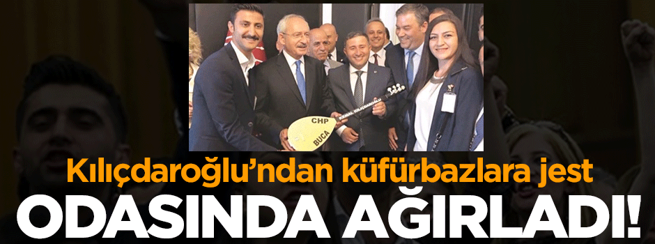 Kılıçdaroğlu küfürbazları odasında ağırladı