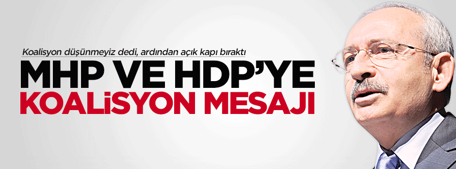 Kılıçdaroğlu, MHP ve HDP'ye göz kırptı