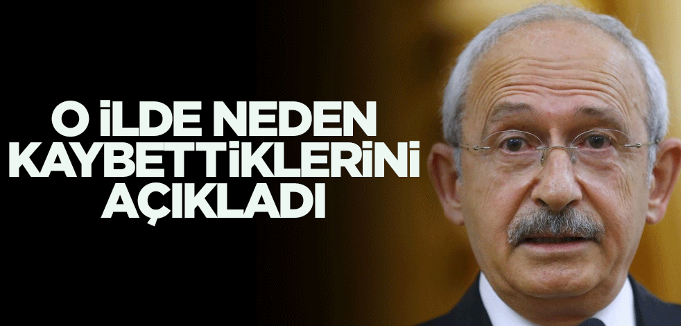 Kılıçdaroğlu Şanlıurfa'da neden kaybettiklerini açıkladı