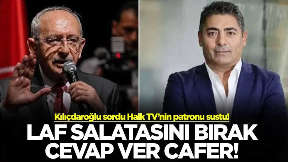 Kılıçdaroğlu sordu Halk TV’nin patronu sustu! Laf salatasını bırak cevap ver Cafer!
