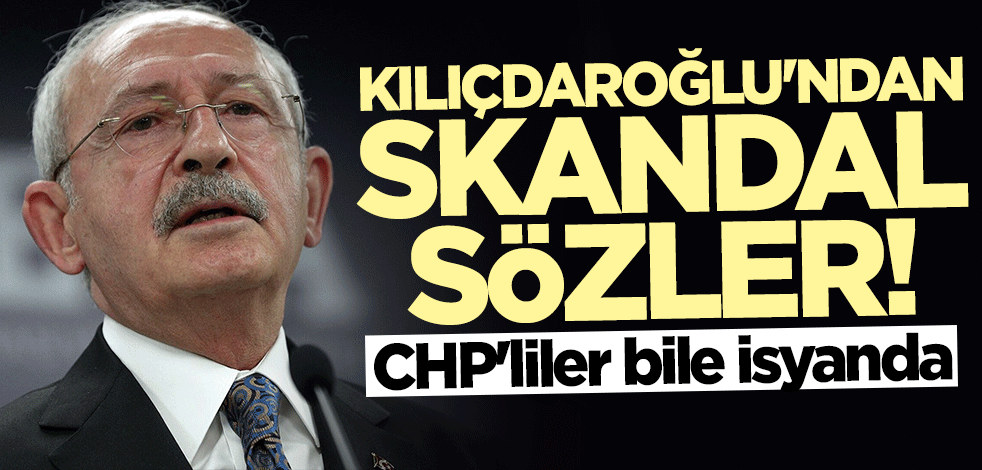 Kılıçdaroğlu'ndan skandal sözler! Vatan hainlere bel bağladı