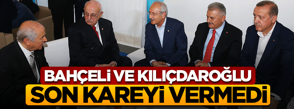 Kılıçdaroğlu ve Bahçeli toplu fotoğraf için kürsüye çıkmadı