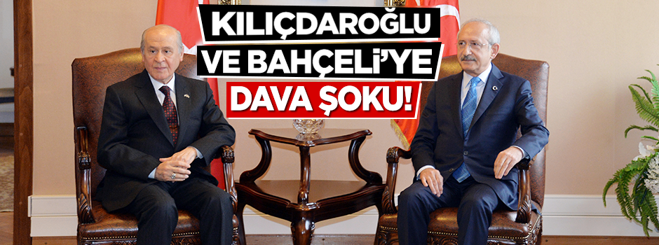 Kılıçdaroğlu ve Bahçeli’ye 100’er bin liralık dava şoku!