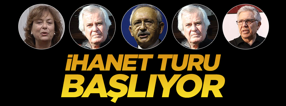 Kılıçdaroğlu ve beraberindekiler ihanet turuna çıktı