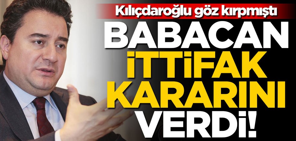 Kılıçdaroğlu yeşil ışık yakmıştı... Babacan ittifak kararını verdi!