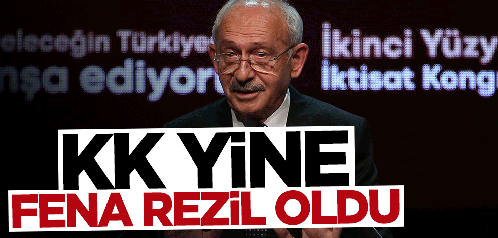 Kılıçdaroğlu yine fena rezil oldu