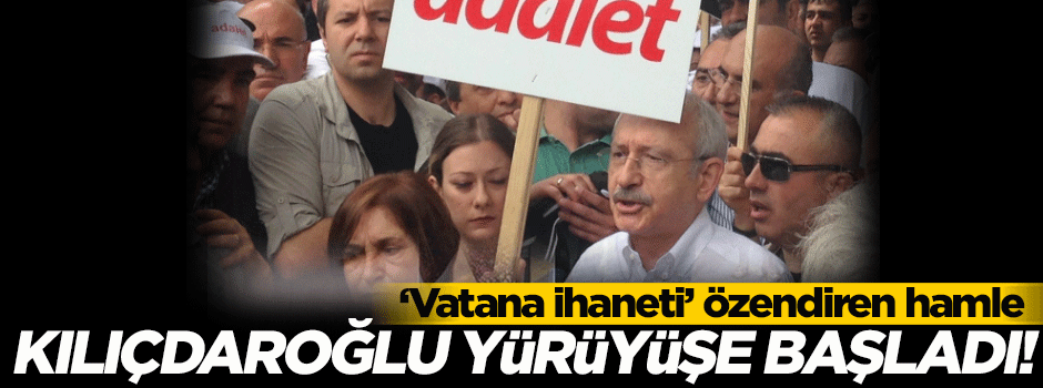 Kılıçdaroğlu yürüyüşe başladı!