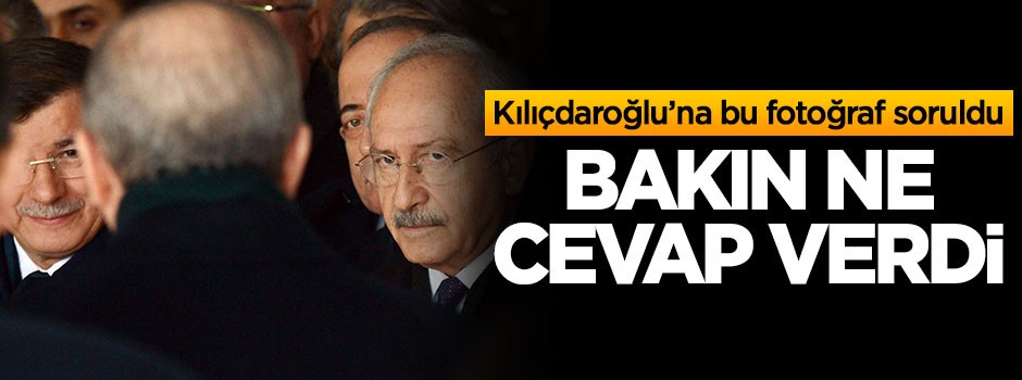 Kılıçdaroğlu'na bu fotoğraf soruldu
