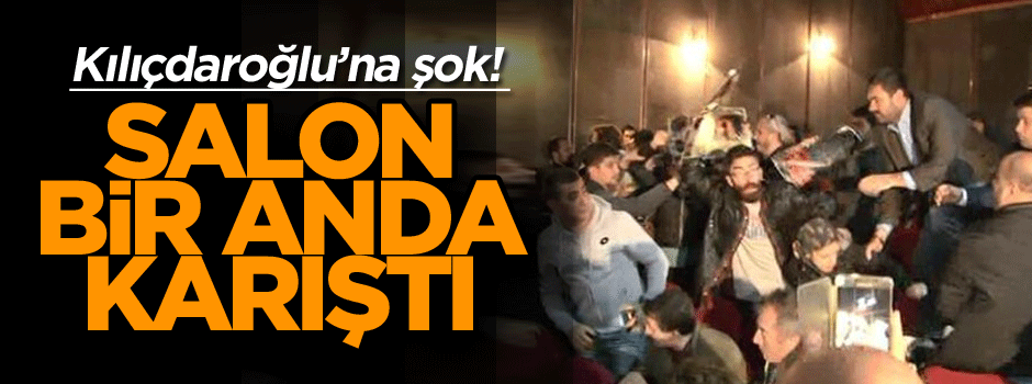 Kılıçdaroğlu’na şok! Salon bir anda karıştı
