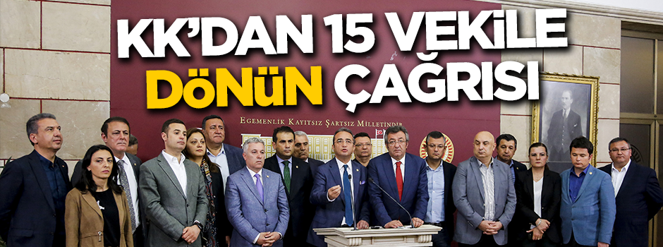 Kılıçdaroğlu'ndan 15 vekil açıklaması