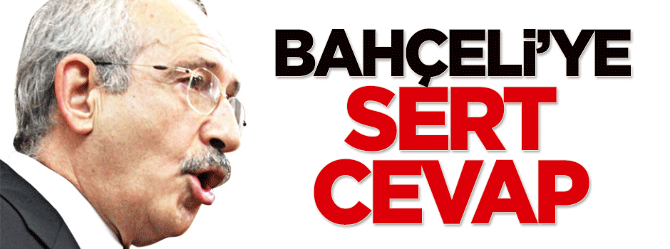 Kılıçdaroğlu'ndan Bahçeli'ye sert cevap