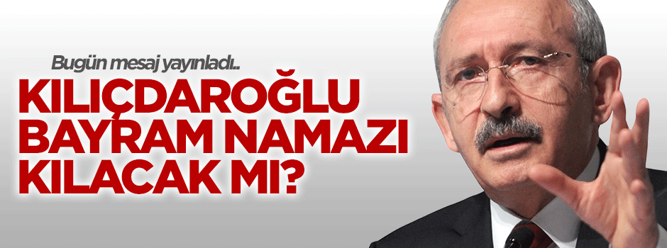 Kılıçdaroğlu'ndan bayram mesajı