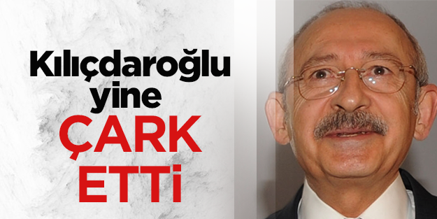 Kılıçdaroğlu'ndan bir çark daha