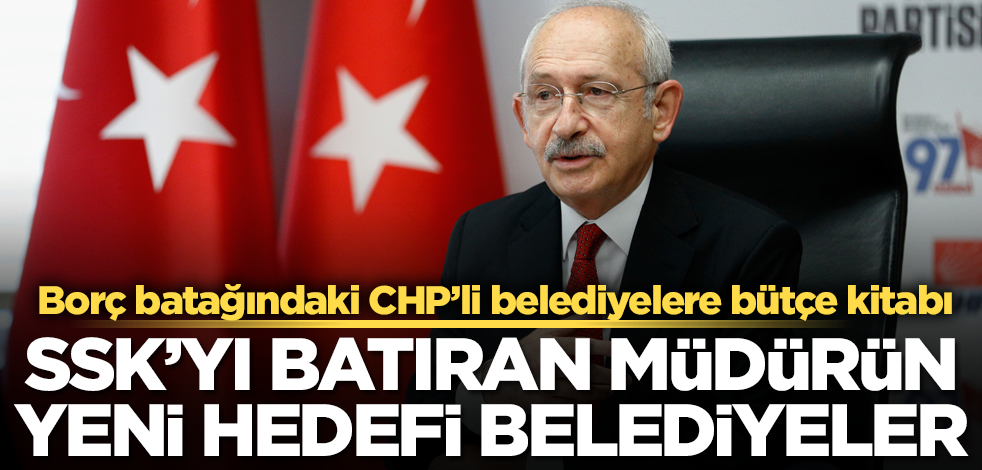 Kılıçdaroğlu'ndan borç batağındaki CHP'li belediyelere bütçe kitabı