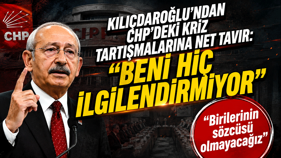 Kılıçdaroğlu'ndan CHP'deki kriz tartışmalarına net tavır: 