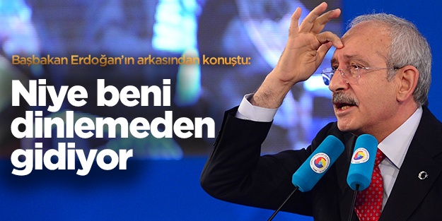 Kılıçdaroğlu'ndan Erdoğan'a: Beni dinlemeden niye gidiyor
