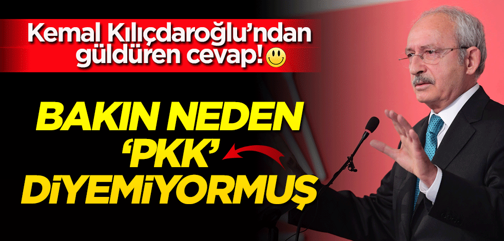 Kılıçdaroğlu’ndan güldüren cevap! Bakın neden ‘PKK’ diyemiyormuş