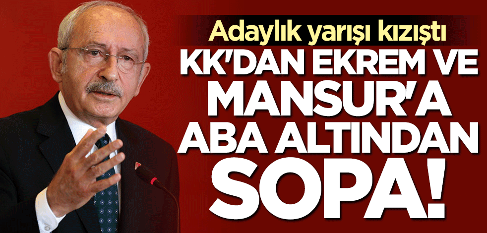 Kılıçdaroğlu'ndan İmamoğlu ve Yavaş'a "yerinizi bilin" uyarısı