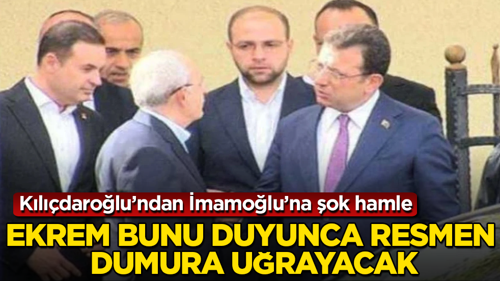 Kılıçdaroğlu’ndan İmamoğlu’na şok hamle! Ekrem bunu duyunca resmen dumura uğrayacak