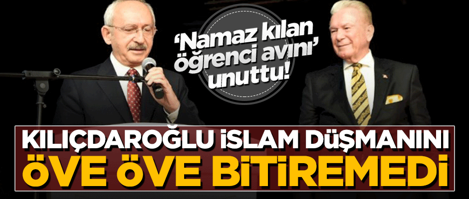 Kılıçdaroğlu'ndan İslam düşmanı gazeteciye övgü!