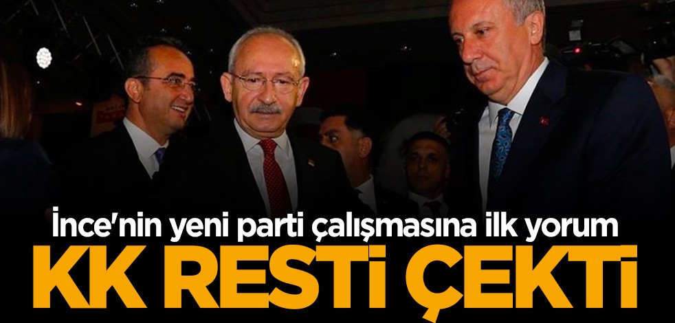 Kılıçdaroğlu'ndan Muharrem İnce'nin yeni parti çalışmasına ilk yorum