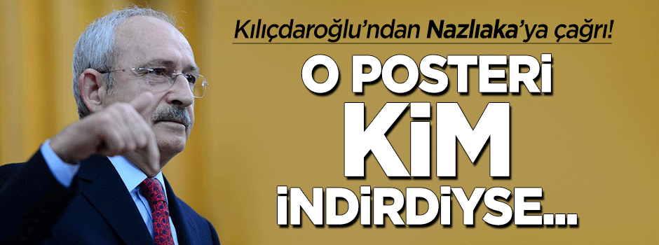 Kılıçdaroğlu'ndan Nazlıaka'ya çağrı
