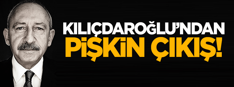 Kılıçdaroğlu'ndan pişkin çıkış!