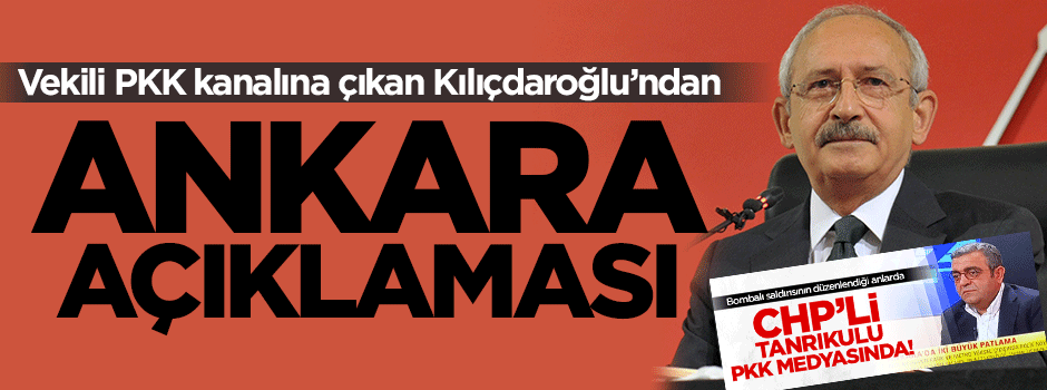 Kılıçdaroğlu'ndan saldırı açıklaması