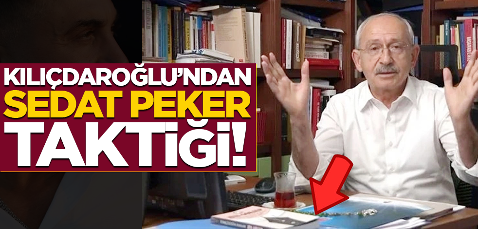 Kılıçdaroğlu'ndan Sedat Peker taktiği! Masadakilerle mesaj vermeye kalktı