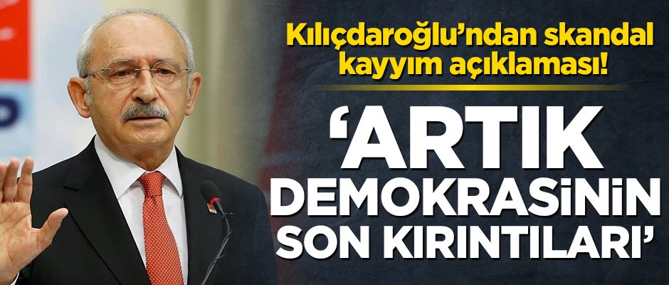 Kılıçdaroğlu’ndan skandal kayyım açıklaması! ‘Artık demokrasinin son kırıntıları’