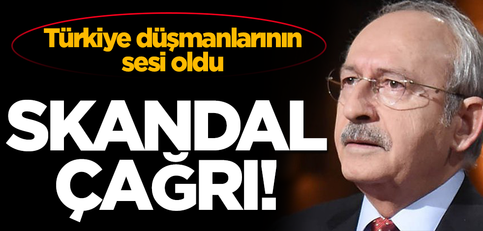 Kılıçdaroğlu'ndan skandal 'Osman Kavala' çağrısı
